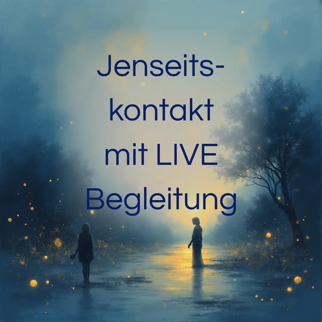 Jenseitskontakt mit LIVE Begleitung