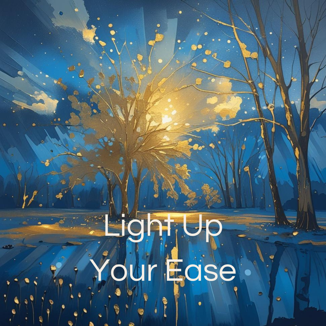 Light Up Your Ease